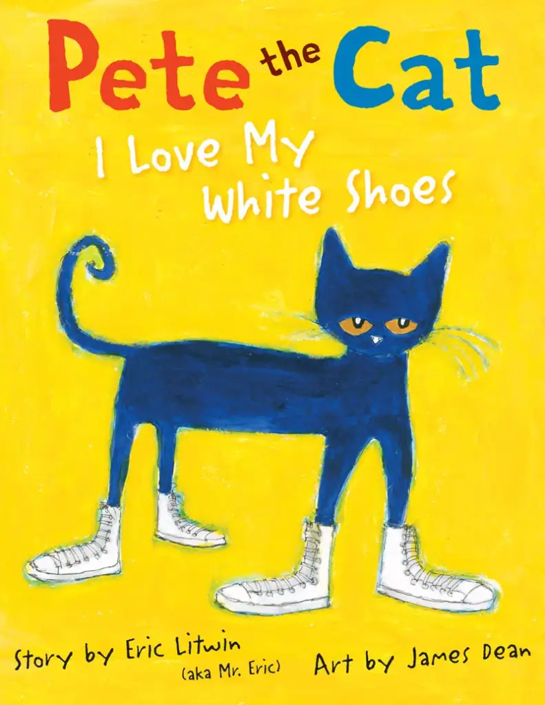 A yellow book cover with a drawing of a blue cat wearing white sneakers and the title "Pete the Cat: I Love My White Shoes"