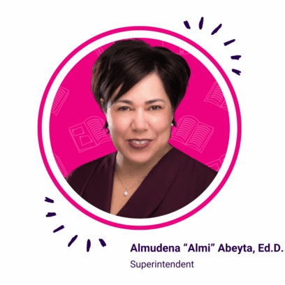Pink circle with woman's face and shoulders and text that reads Almudena "Almi" Abeyta, Ed.D., Superintendent